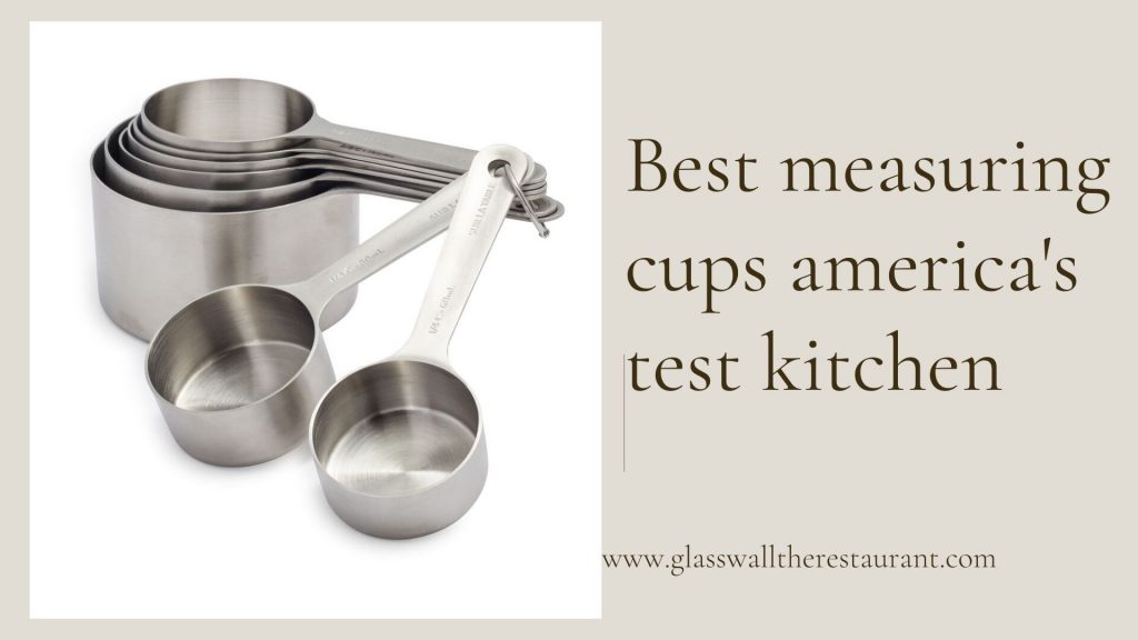 best measuring cups america's test kitchen