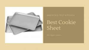 Best Cookie Sheet America's test kitchen