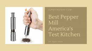 Best Pepper Mill America's Test Kitchen